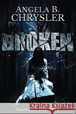 Broken Angela B Chrysler 9784867522790 Next Chapter