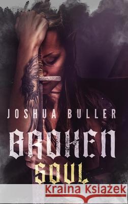 Broken Soul Joshua Buller 9784867522837