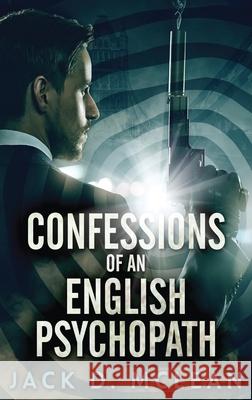 Confessions Of An English Psychopath: A Lawrence Odd Psycho-Thriller Jack McLean 9784867522998