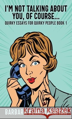 I'm Not Talking About You, Of Course... Barbara Venkataraman 9784867523261 Next Chapter