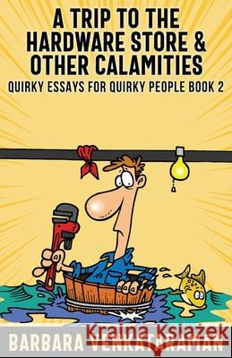 A Trip to the Hardware Store And Other Calamities Barbara Venkataraman 9784867523322 Next Chapter