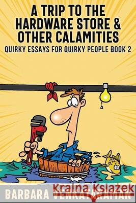 A Trip to the Hardware Store And Other Calamities Barbara Venkataraman 9784867523353 Next Chapter