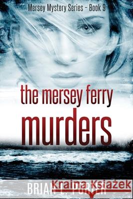 The Mersey Ferry Murders Brian L Porter 9784867523407 Next Chapter