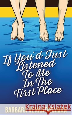 If You'd Just Listened To Me In The First Place... Barbara Venkataraman 9784867524046