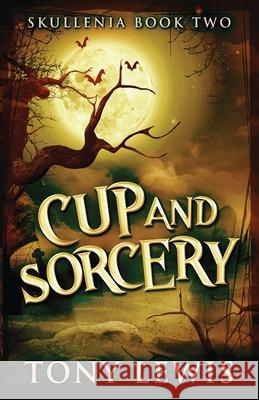 Cup and Sorcery Tony Lewis 9784867524121