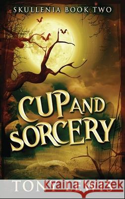 Cup and Sorcery Tony Lewis 9784867524145 Next Chapter