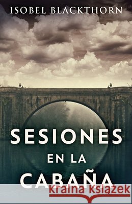 Sesiones en la Cabaña Blackthorn, Isobel 9784867524220 Next Chapter Circle