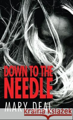 Down to the Needle Mary Deal 9784867524268 Next Chapter