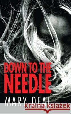 Down to the Needle Mary Deal 9784867524282 Next Chapter