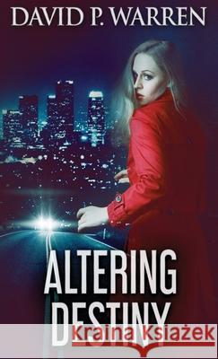 Altering Destiny David P. Warren 9784867524817