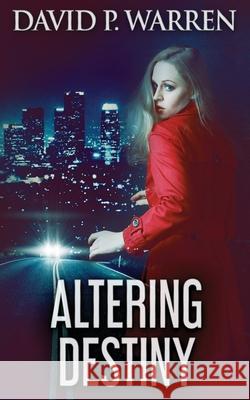 Altering Destiny David P. Warren 9784867524831