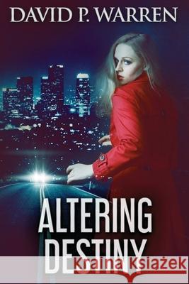 Altering Destiny David P. Warren 9784867524855