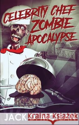 Celebrity Chef Zombie Apocalypse Jack McLean 9784867525593