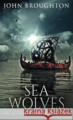 Sea Wolves John Broughton 9784867525869 Next Chapter