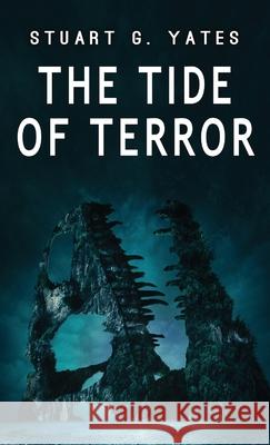 The Tide of Terror Stuart G. Yates 9784867526415 Next Chapter