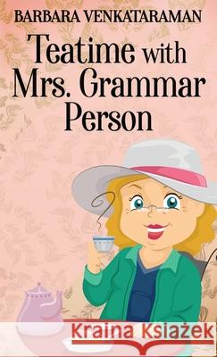 Teatime With Mrs. Grammar Person Barbara Venkataraman 9784867526569 Next Chapter