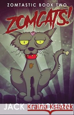 Zomcats! Jack D. McLean 9784867526774 Next Chapter