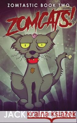 Zomcats! Jack D. McLean 9784867526798 Next Chapter