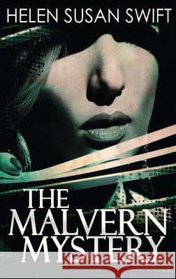 The Malvern Mystery Helen Susan Swift 9784867528440 Next Chapter