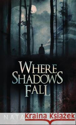 Where Shadows Fall Natalie J. Case 9784867528662 Next Chapter