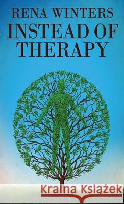 Instead Of Therapy Rena Winters 9784867529966 Next Chapter