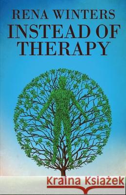 Instead Of Therapy Rena Winters 9784867529973 Next Chapter