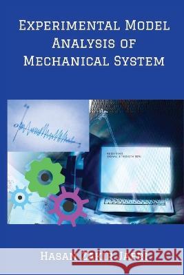 Experimental Model Analysis of Mechanical System Hasan Zaki 9784891948283 Abid Publico