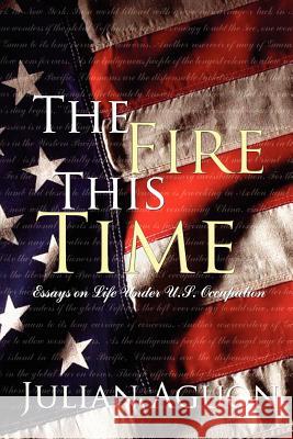The Fire This Time : Essays on Life Under Us Occupation Julian Aguon 9784902837117 Blue Ocean Press