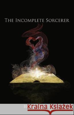 The Incomplete Sorcerer Brian Ardel 9784902837360 Blue Ocean Press