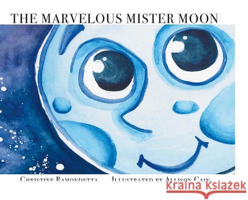 The Marvelous Mister Moon Christine Ramondetta Allison Cain 9784902837452