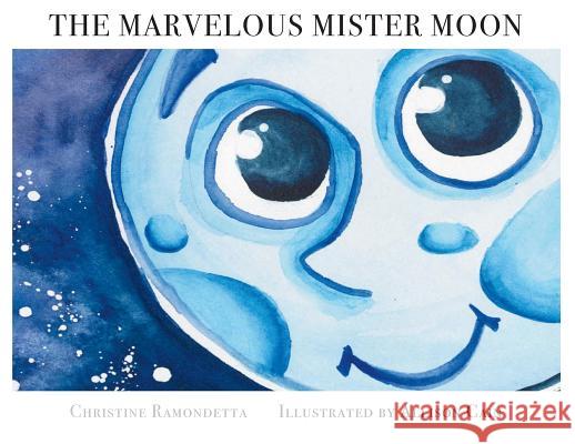 The Marvelous Mister Moon Christine Ramondetta Allison Cain 9784902837469 Blue Ocean Press