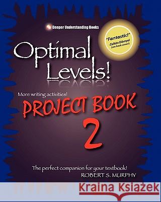 Optimal Levels! PROJECT BOOK 2: The perfect companion for your textbook! Murphy, Robert S. 9784905117001