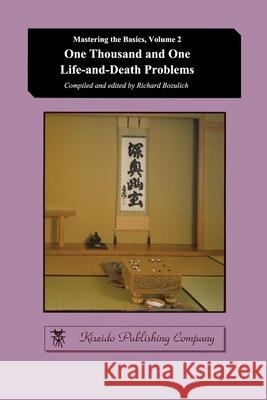 One Thousand and One Life-and-Death Problems Richard Bozulich 9784906574728