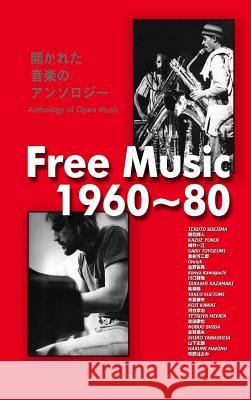Free music 1960 80 Kenya Kawaguchi, Koji Kawai, Takashi Kazamaki 9784906858118 Tpaf