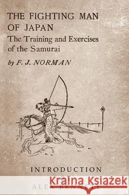 The Fighting Man of Japan Francis James Norman Alexander Bennett 9784907009298 Bunkasha International