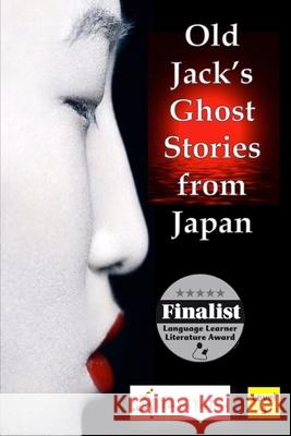 Old Jack's Ghost Stories from Japan I. Talk You Talk Press 9784907056650 I Talk You Talk Press