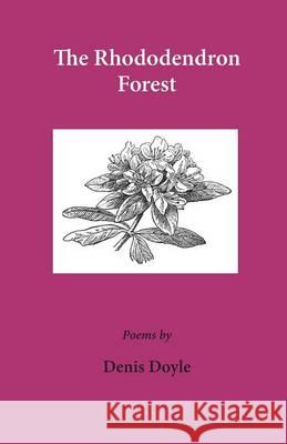 The Rhododendron Forest Denis Doyle 9784907359034