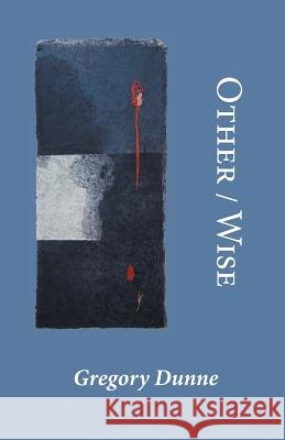 Other/Wise Gregory Dunne 9784907359270