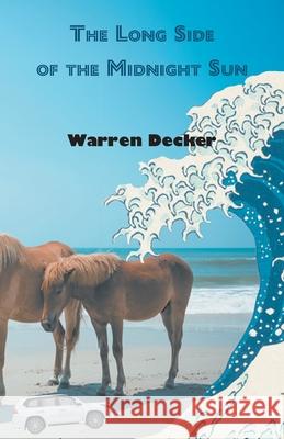 The Long Side of the Midnight Sun Warren Decker 9784907359317 Isobar Press