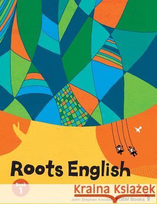 Roots English 1: An English language study textbook for beginner students Knodell, John Stephen 9784908152160 Toem Books