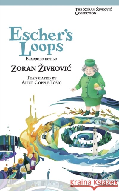 Escher's Loops Zoran Zivkovic Alice Copple-Tosic Youchan Ito 9784908793233
