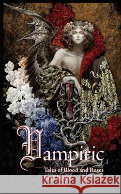 Vampiric: Tales of Blood and Roses from Japan Shinji Kajio, Ken Asamatsu, Edward Lipsett 9784909473004 Kurodahan Press