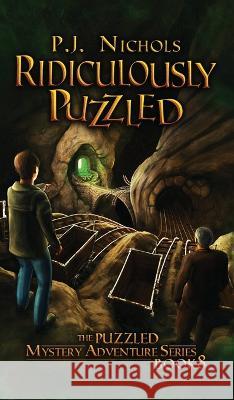 Ridiculously Puzzled (The Puzzled Mystery Adventure Series: Book 8) P J Nichols 9784910091341 Brilliant Owl Press