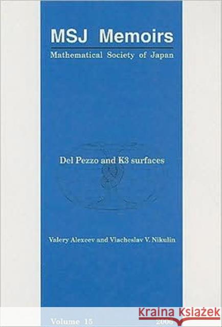 del Pezzo and K3 Surfaces Alexeev, Valery 9784931469341 World Scientific Publishing Company