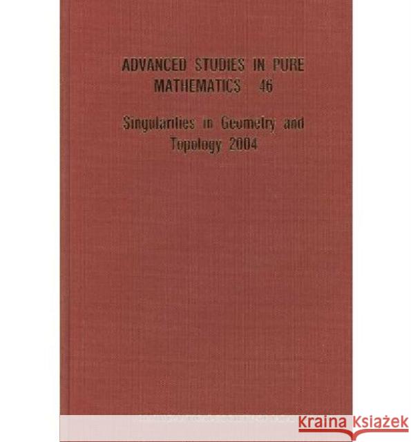 Singularities in Geometry and Topology 2004 Franco-Japanese Singularity Conference ( 9784931469396 MATHEMATICAL SOCIETY OF JAPAN