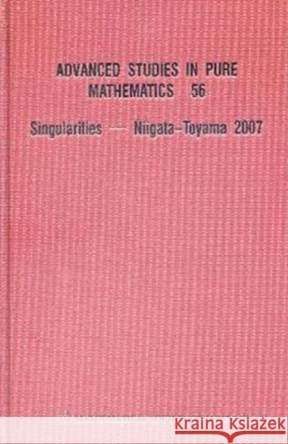 Singularities - Niigata-Toyama 2007 Brasselet, Jean-Paul 9784931469556 Mathematical Society of Japan