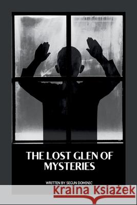 The Lost Glen of Mysteries Segun Dominic 9784940230963