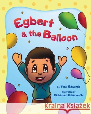 Egbert & the Balloon Mohamed Daamouchi Tena Edwards 9784991178306 Tivya Publishing