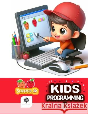 Kids Programming 2: Student Book: Fun & Simple Coding with ScratchJr. Mindaugas Ramanauskis Kensho Koyama 9784991443114 Chestnut Tree Learning