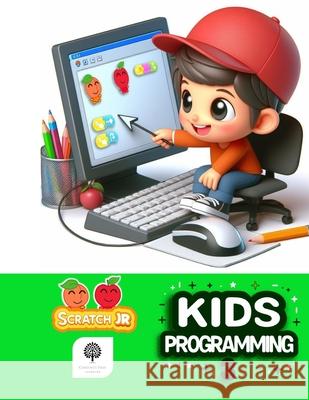 Kids Programming 3: Student Book: Fun & Simple Coding with ScratchJr. Mindaugas Ramanauskis Kensho Koyama 9784991443121 Chestnut Tree Learning